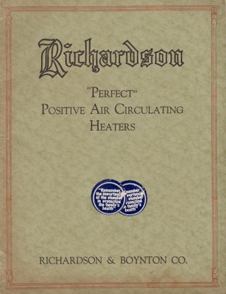 Item #19238 Richardson "Perfect" Positive Air Circulating Heaters. Richardson, Boyton Co