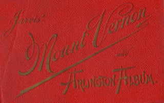 Item #19247 Mount Vernon and Arlington Album. J. F. Jarvis