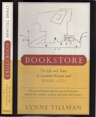 Item #19294 Bookstore: The Life and Times of Jeannette Watson and Books & Co. Lynne Tillman