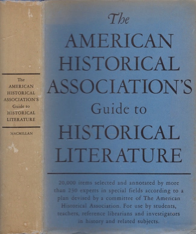 Item #19295 The American Historical Association's Guide to Historical Literature. George Frederick Howe.