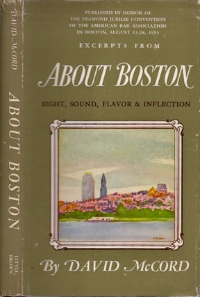 Item #19308 Excerpts from About Boston: Sight, Sound, Flavor & Inflection. David McCord