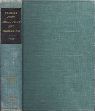 Item #19327 Florist Crop Production and Marketing: The Application of Scientific Facts to the...