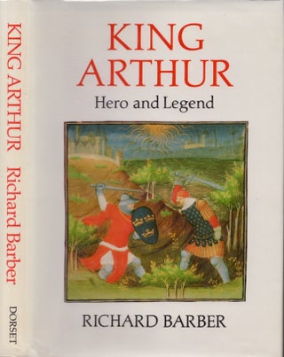 Item #19385 King Arthur: Hero and Legend. Richard Barber