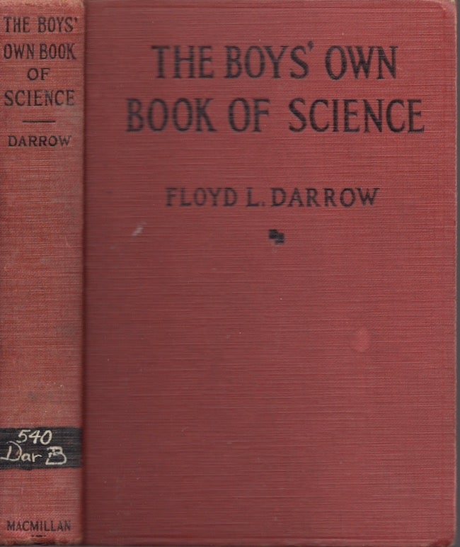 Item #19395 The Boys' Own Book of Science. Floyd L. Darrow.