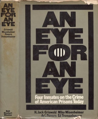 Item #19435 An Eye For An Eye. H. Jack Griswold, Mike Misenheimer, Art Powers, Ed Tromanhauser