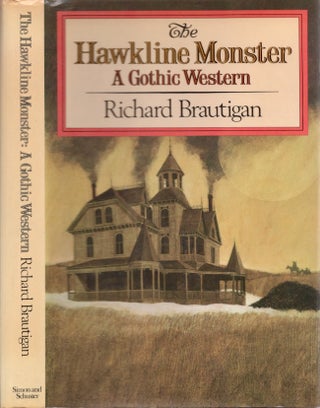 Item #19498 The Hawkline Monster: A Gothic Western. Richard Brautigan