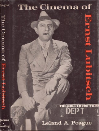 Item #19638 The Cinema of Ernst Lubitsch. Leland A. Poague