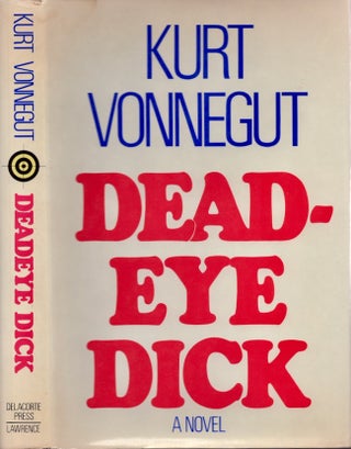 Item #19653 Dead-Eye Dick. Kurt Vonnegut