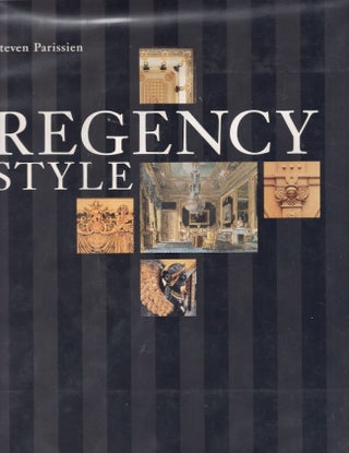 Item #19775 Regency Style. Steven Parissien