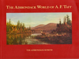 Item #19794 The Adirondack World of A. F. Tait. Caroline M. Welsh
