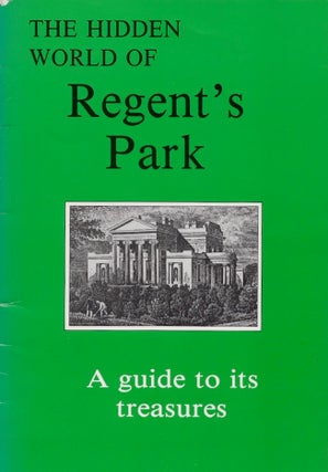 Item #19831 Hidden World of Regent's Park: A Guide to Its Treasures. James Dowsing