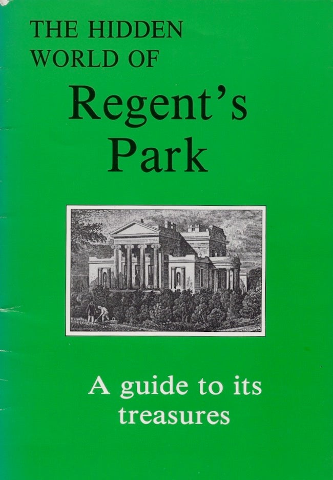 Item #19831 Hidden World of Regent's Park: A Guide to Its Treasures. James Dowsing.