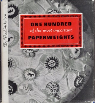 Item #19834 One Hundred of the Most Important Paperweights. Paul Jokelson