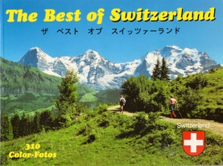 Item #19836 The Best of Switzerland 310 Color-Fotos. Noldy Blättler