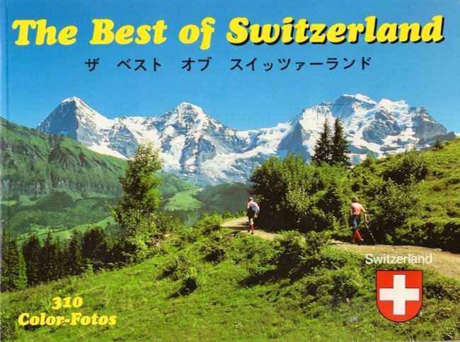 Item #19836 The Best of Switzerland 310 Color-Fotos. Noldy Blättler.
