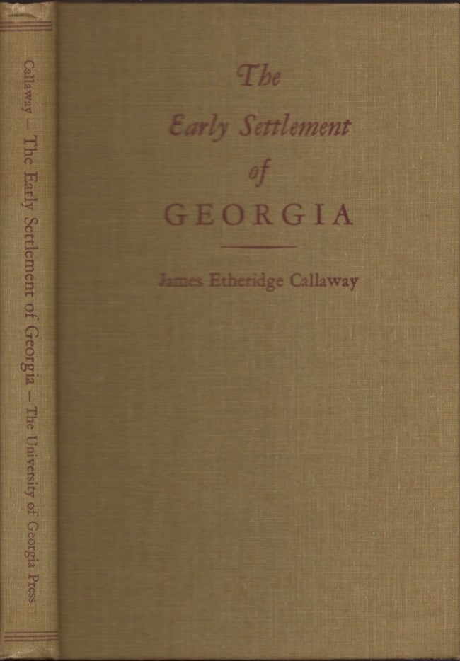 Item #19881 The Early Settlement of Georgia. James Etheridge Callaway.