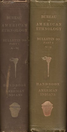 Item #19884 Handbook of American Indians North of Mexico. In Two Parts. Frederick Webb Hodge