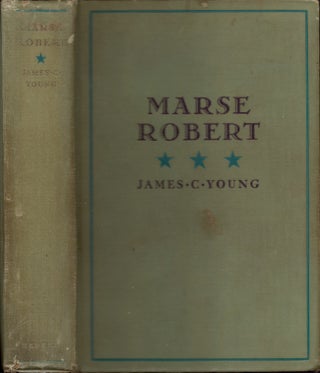 Item #19890 Marse Robert: Knight of the Confederacy. James C. Young