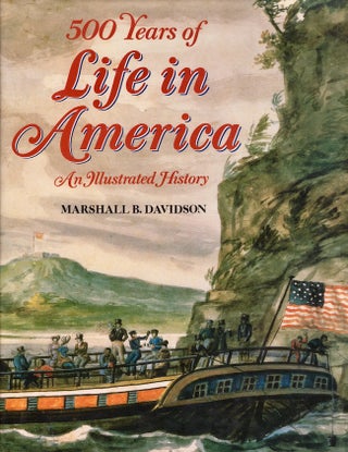 Item #20047 500 Years of Life in America: An Illustrated History. Marshall B. Davidson