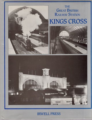 Item #20050 The Great British Railway Station Kings Cross. Chris Hawkins