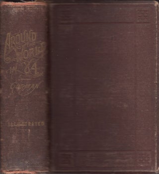 Item #20194 A Tour Around The World in 1884, or Sketches of Travel in the Eastern and Western...