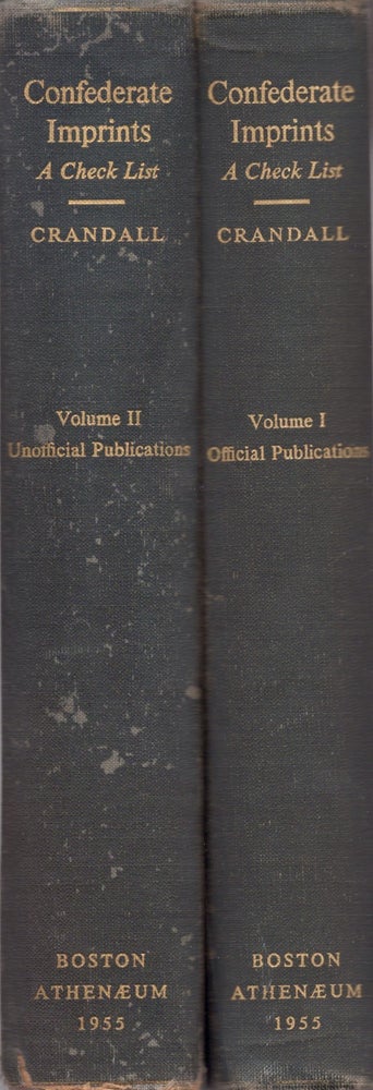 Item #20343 Confederate Imprints A Check List Based Principally on the Collection of the Boston Athenaeum. Two Volumes. Marjorie Lyle Crandall, Assistant Librarian.