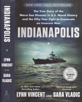 Item #20941 Indianapolis The True Story of the Worst Sea Disaster in U.S. Naval History and the...