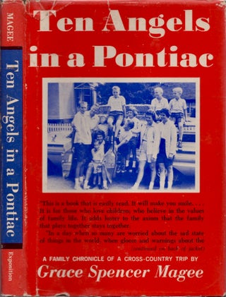 Item #20946 Ten Angels in a Pontiac A Family Chronicle of A Cross-Country Trip. Grace Spencer Magee