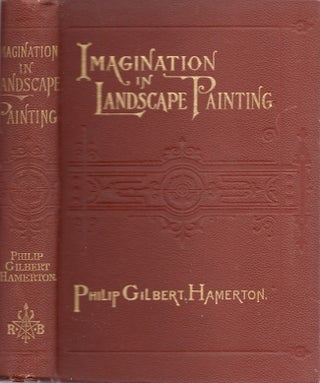 Item #20960 Imagination in Landscape Painting. Philip Gilbert Hamerton