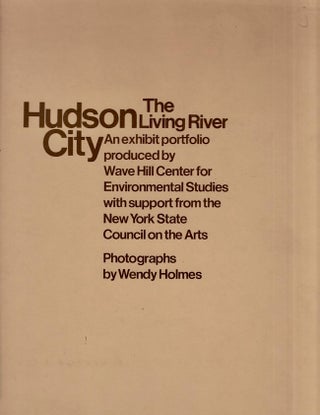 Item #20961 Hudson City: The Living River. Wendy Holmes