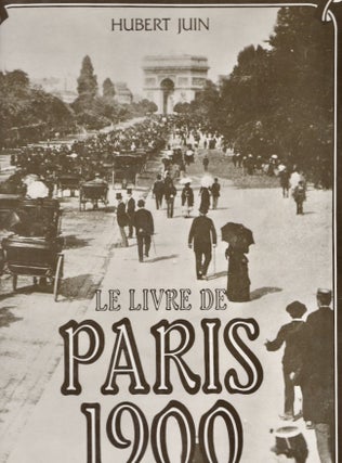 Item #21101 LeLivre De Paris 1900. Hubert Juin