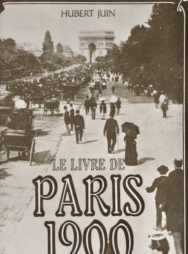Item #21101 LeLivre De Paris 1900. Hubert Juin.