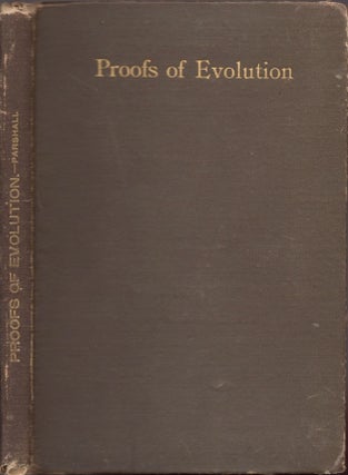 Item #21127 Proofs of Evolution. One of a Series of Popular Lectures Before the Brooklyn Ethical...