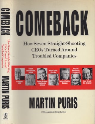 Item #21187 Comeback: How Seven Straight-Shooting CEOs Turned Around Troubled Companies. Martin...