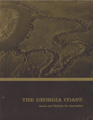 Item #21260 The Georgia Coast: Issues and Options for Recreation. Charles D. Clement, Professor...