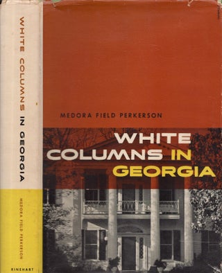 Item #21267 White Columns in Georgia. Medora Field Perkerson