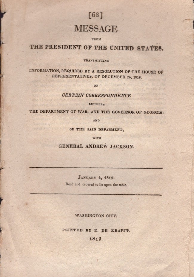 Item #21276 Message From the President of the United States, Transmitting Information, Required by a Resolution of the House of Representatives, of December 24, 1818. James Monroe.