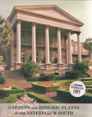 Item #21446 Gardens and Historic Plants of the Antebellum South. James R. Cothran