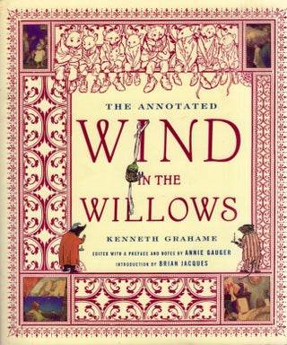 Item #21450 The Annotated Wind in the Willows. edited, a preface, notes by, Kenneth Grahame,...
