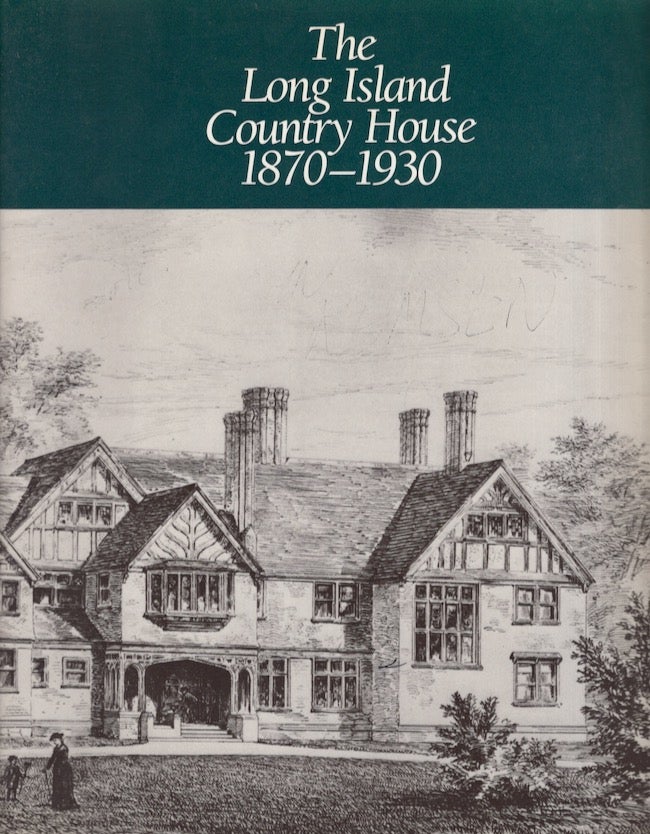 Item #21555 The Long Island Country House: 1870-1930. Richard Guy WIlson, Steven Bedford.