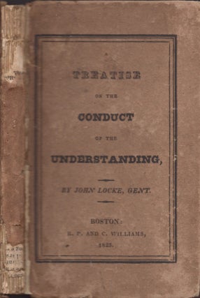 Item #21769 A Treatise on the Conduct of the Understanding. John Locke
