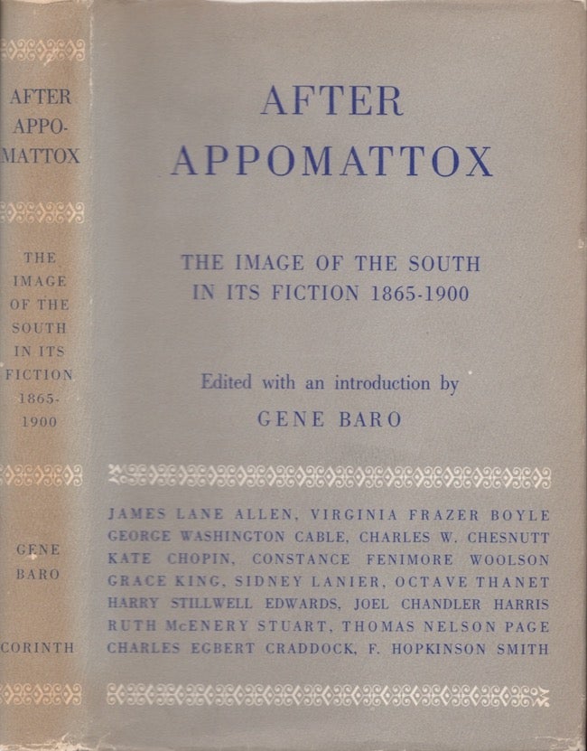 Item #21770 After Appomattox: The Image of the South in its Fiction 1865-1900. Gene Baro, edited.