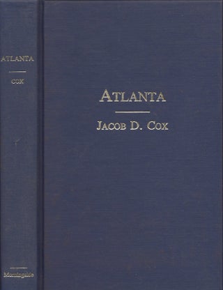 Item #21775 Atlanta. Jacob D. Cox, Late Major-General Commanding Twenty-Third Army Corps