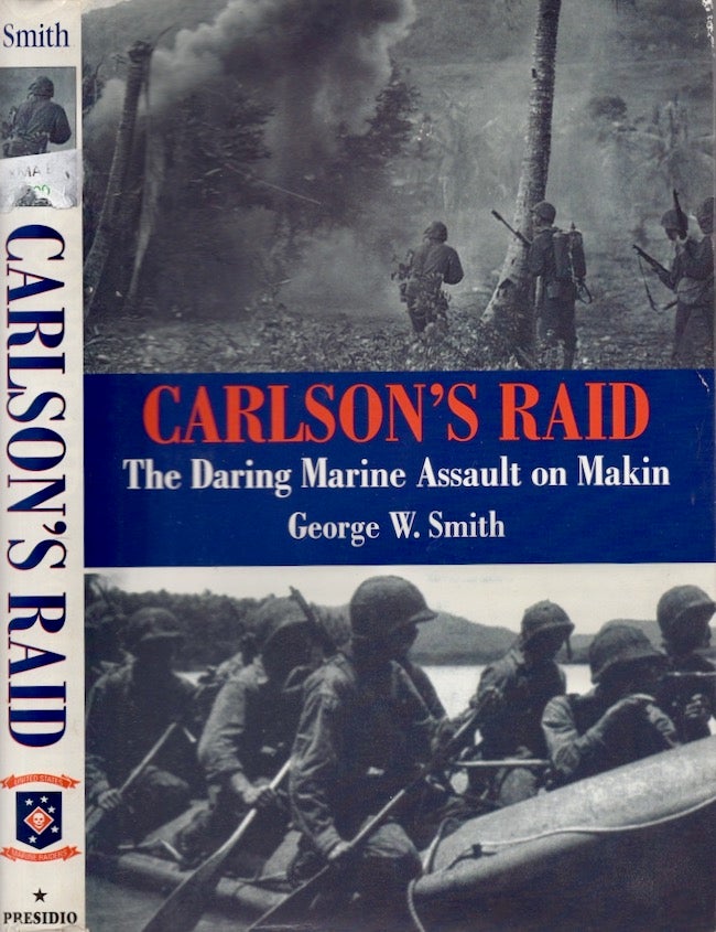 Item #21823 Carlson's Raiders: The Daring Marine Assault on Makim. George W. Smith.