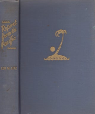 Item #21828 Report from the Pacific. Leo M. Litz
