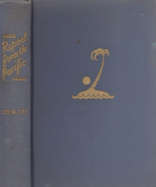 Item #21828 Report from the Pacific. Leo M. Litz.