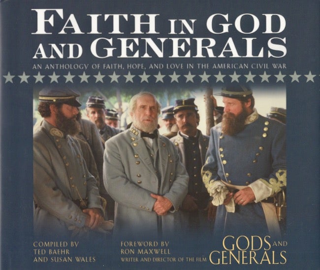 Item #21848 Faith in God and Generals. Ron Maxwell.