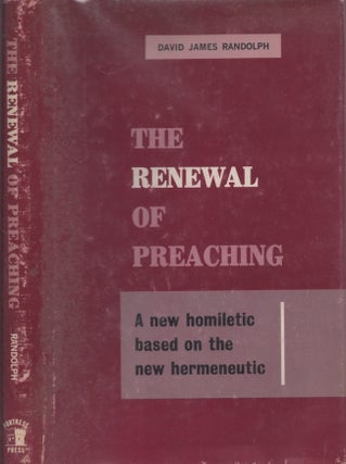Item #21859 The Renewal of Preaching. David James Randolph
