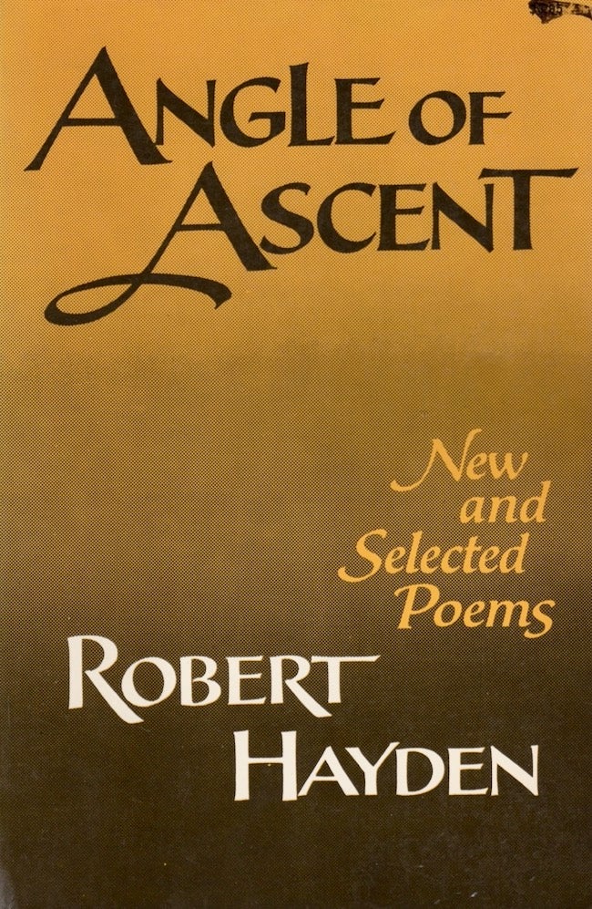 Item #21875 Angle of Ascent: New and Selected Poems. Robert Hayden.