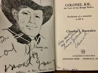 Colonel Joe, the Last of the Rough Riders: Recollections of a centenarian as told to Claudia J. Brownlee